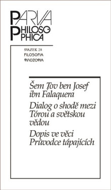 Dialog o shodě mezi Tórou a světskou vědou - Dopis ve věci Průvodce tápajících - Josef ibn Falaquera Šem Tov ben