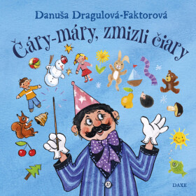 Čáry-máry, zmizli čiary - Danuša Dargulová-Faktorová