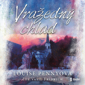 Vražedný chlad - Louise Pennyová - audiokniha