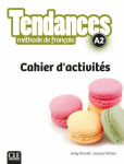 Tendances A2: Cahier d´exercices - Jacky Girardet