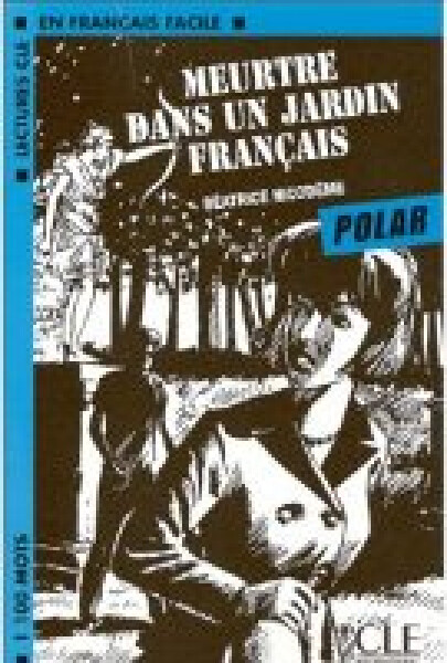Lectures faciles - Polars 2: Meurtre dans un jardin - Livre - Béatrice Nicodéme