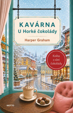 Kavárna U Horké čokolády - Harper Graham