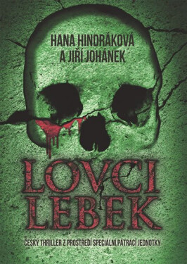 Lovci lebek - Hana Hindráková, Jiří Johánek