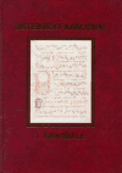 Jistebnický kancionál. svazek Graduale