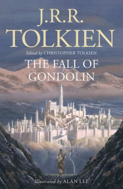 The Fall of Gondolin, 1. vydání - John Ronald Reuel Tolkien