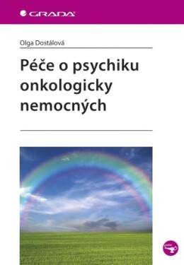 Péče o psychiku onkologicky nemocných - Olga Dostálová - e-kniha