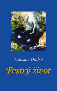 Pestrý život - Ladislav Ondriš