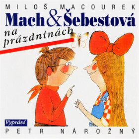 Mach a Šebestová na prázdninách - Miloš Macourek - audiokniha