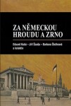 Za německou hroudu a zrno - Eduard Kubů