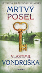 Mrtvý posel - Letopisy královské komory - Vlastimil Vondruška
