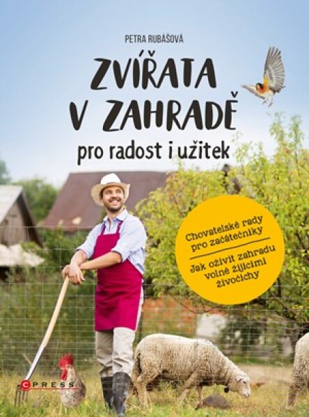 Zvířata zahradě pro radost užitek Petra Rubášová