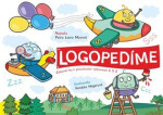 Logopedíme - Zábavné hry k procvičování výslovnosti C S Z - Petra Laura Maxová