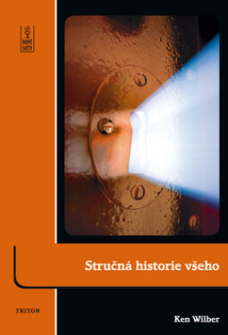 Stručná historie všeho - Ken Wilber
