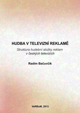 Hudba v televizní reklamě - Radim Bačuvčík - e-kniha