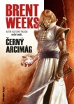 Černý arcimág - Brent Weeks - e-kniha