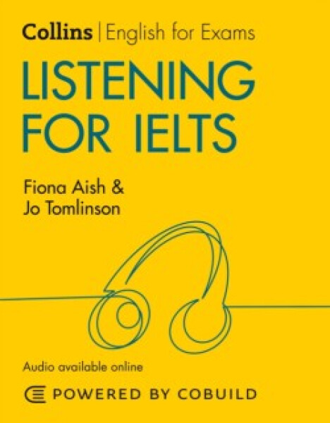 Collins English for IELTS — Listening for IELTS: IELTS 5-6+ (B1+) (2nd Edition) - Aish Fiona; Tomlinson Jo