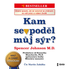 Kam se poděl můj sýr? - Spencer Johnson, Kenneth Blanchard - audiokniha
