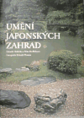 Umění japonských zahrad - autorů kolektiv