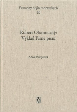 Robert Olomoucký: Výklad Písně písní Anna Pumprová