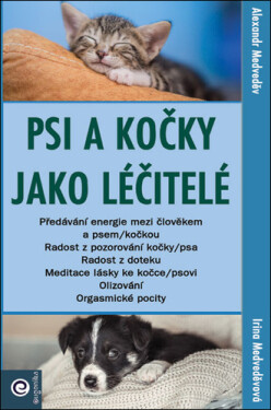 Psi a kočky jako léčitelé - Alexandr Medveděv