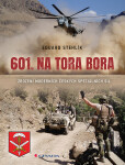 601. na Tora Bora - Zrození moderních českých speciálních sil - Eduard Stehlík