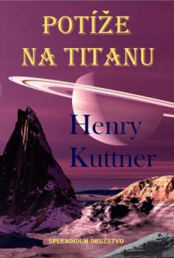 Potíže na Titanu - Henry Kuttner - e-kniha