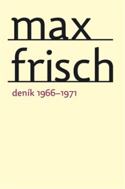 Deník 1966–1971 Max Frisch