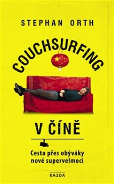 Couchsurfing Číně Stephan Orth