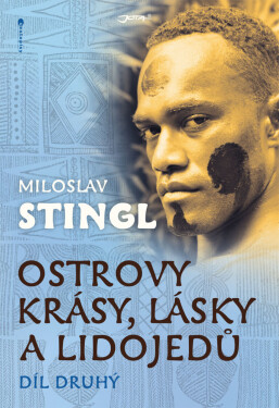 Ostrovy krásy, lásky a lidojedů 2 - Miloslav Stingl