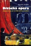 Divácká opera - Přímluva za to, aby se opera vrátila k divákovi - Čestmír Gregor