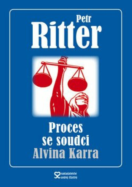 Proces se soudci Alvina Karra (poškozená) - Petr Ritter