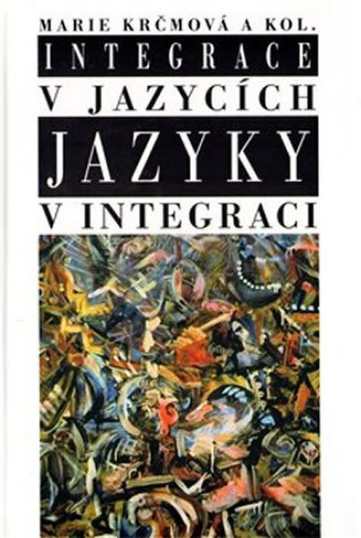 Integrace v jazycích - Jazyky v integraci - Marie Krčmová