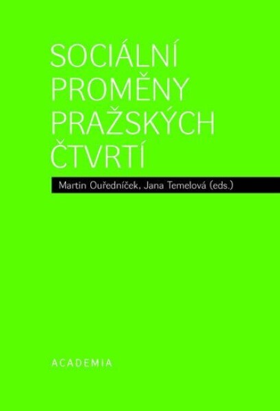 Sociální proměny pražských čtvrtí Martin Ouředníček