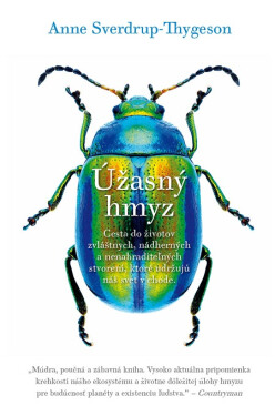 Úžasný hmyz - Anne Sverdrup-Thygeson