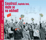 Soudruzi, dejte se na odchod!
