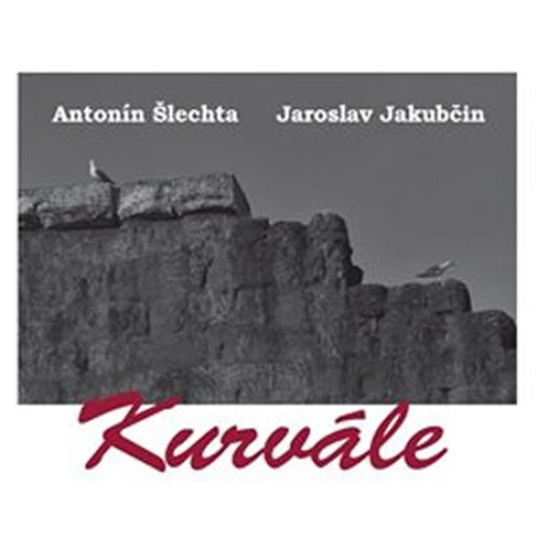 Kurvále Antonín Šlechta,