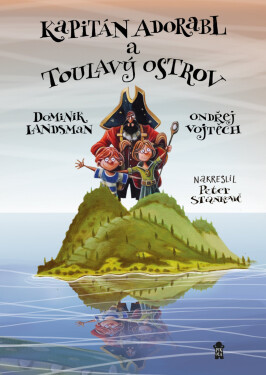 Kapitán Adorabl a Toulavý ostrov - Dominik Landsman