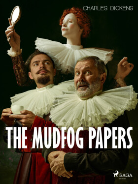 The Mudfog Papers - Charles Dickens