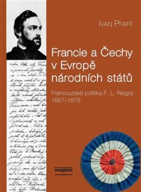 Francie Čechy Evropě národních států Ivan Pfaff