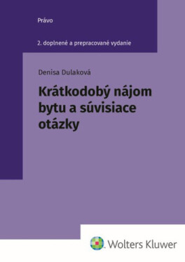 Krátkodobý nájom bytu a súvisiace otázky - Denisa Dulaková