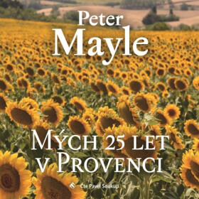 Mých 25 let v Provenci (audiokniha) - Peter Mayle