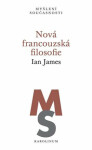 Nová francouzská filosofie - Ian James