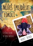 Můžeš (po)dělat cokoli Miky Škoda