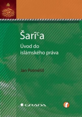 Šaría - úvod do islámského práva - Jan Potměšil - e-kniha