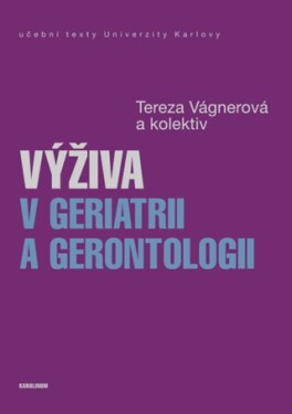 Výživa v geriatrii a gerontologii - Tereza Vágnerová - e-kniha
