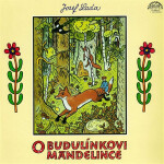 O Budulínkovi a Mandelince - Josef Lada