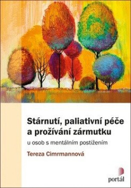 Stárnutí, paliativní péče prožívání zármutku