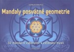 Mandaly posvátné geometrie Sonja Raatz