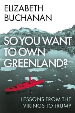 So You Want to Own Greenland?