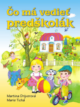 Čo má vedieť predškolák - Martina Drijverová; Marie Tichá